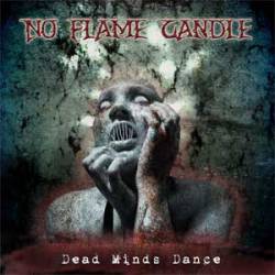 No Flame Candle : Dead Minds Dance